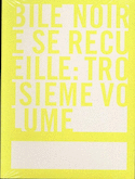 Bile noire se recueille, t. 03